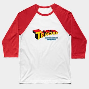 Some Heroes Don't Wear Capes (red/yellow) Baseball T-Shirt